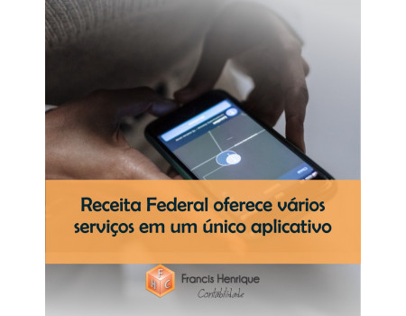 Receita Federal oferece vários serviços em um único aplicativo