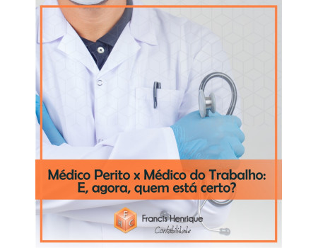 Médico Perito X Médico do Trabalho : E agora quem está certo?