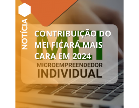 Contribuição do MEI ficará mais cara em 2024