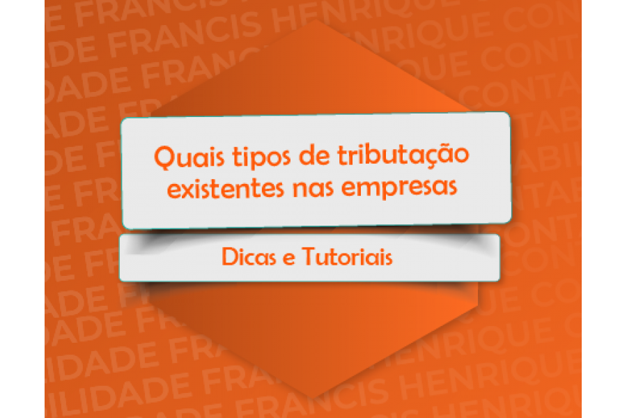 QUAIS AS TRIBUTAÇÕES EXISTENTES NAS EMPRESAS