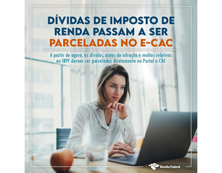 Dívidas de imposto de renda passam a ser parceladas no e-CAC