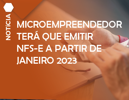 Microempreendedor terá que emitir NFS-e a partir de janeiro 2023