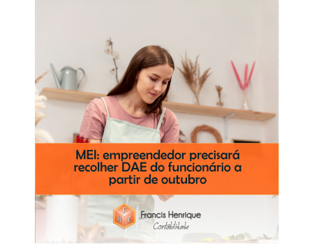 MEI: empreendedor precisará recolher DAE do funcionário a partir de outubro