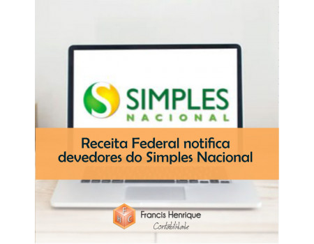 Receita Federal notifica devedores do Simples Nacional