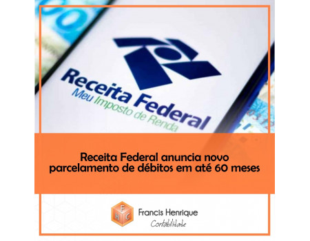 Receita Federal anuncia novo parcelamento de débitos em até 60 meses