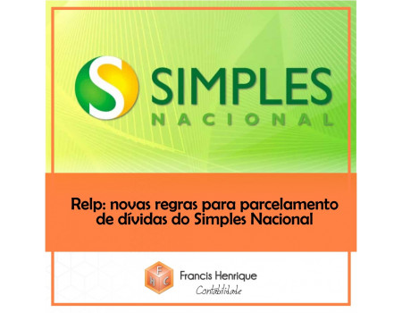 Relp: novas regras para parcelamento de dívidas do Simples Nacional