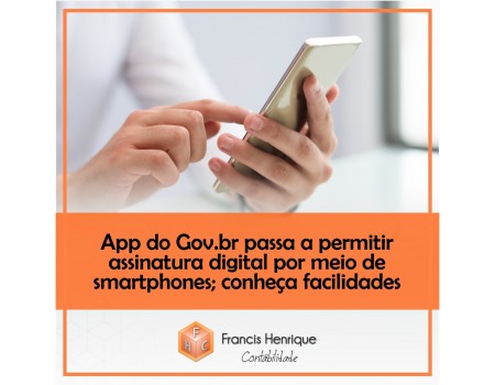 App do Gov.br passa a permitir assinatura digital por meio de smartphones; conheça facilidades