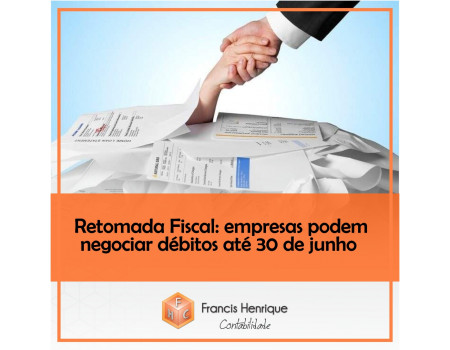 Retomada Fiscal: empresas podem negociar débitos até 30 de junho