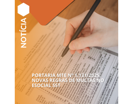 Portaria MTE nº 1.131/2025: novas regras de multas no eSocial SST