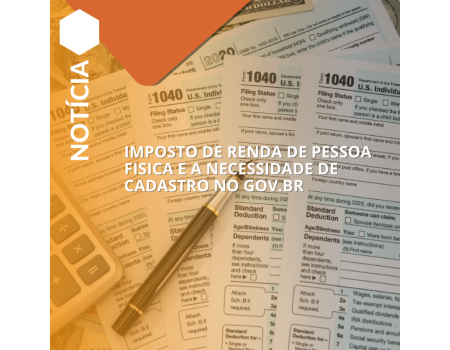 IMPOSTO DE RENDA DE PESSOA FISICA E A NECESSIDADE DE CADASTRO NO GOV.BR