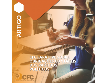 CFC fará live sobre obrigações contábeis dos partidos políticos CFC fará live sobre obrigações contábeis dos partidos políticos