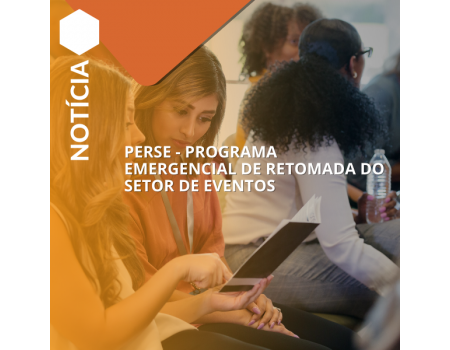 Perse - Programa Emergencial de Retomada do Setor de Eventos