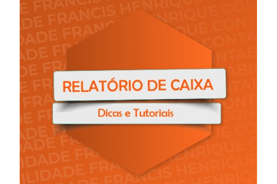 COMO FAZER RELATÓRIO DE CAIXA 