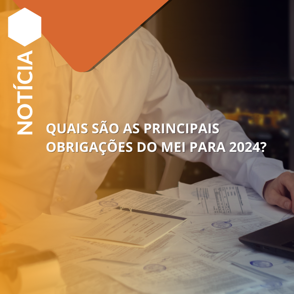 Quais são as principais obrigações do MEI para 2024?