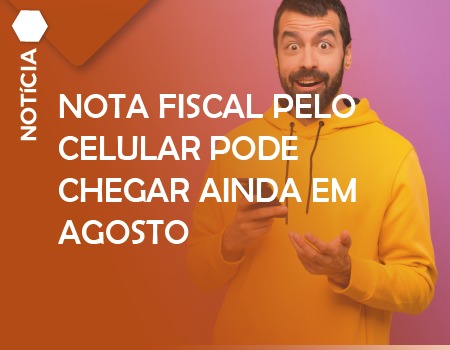 MEI: nota fiscal pelo celular pode chegar ainda em agosto