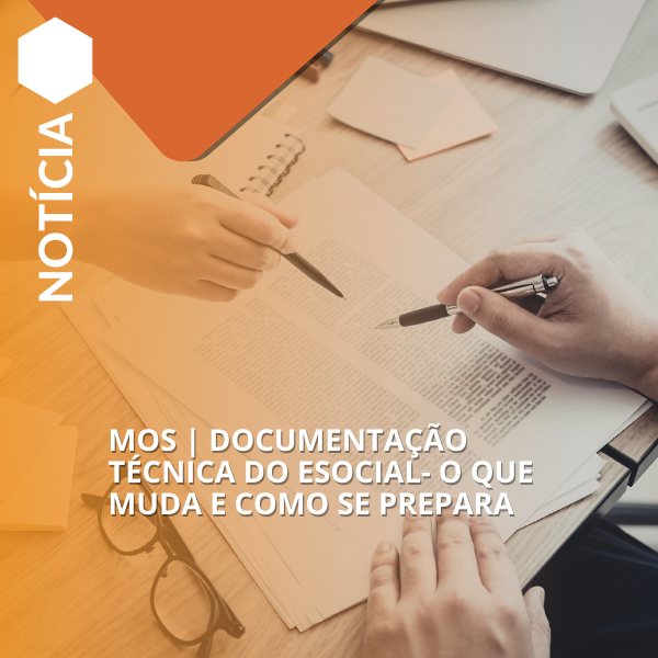 MOS | Documentação Técnica do eSocial- o que muda e como se prepara