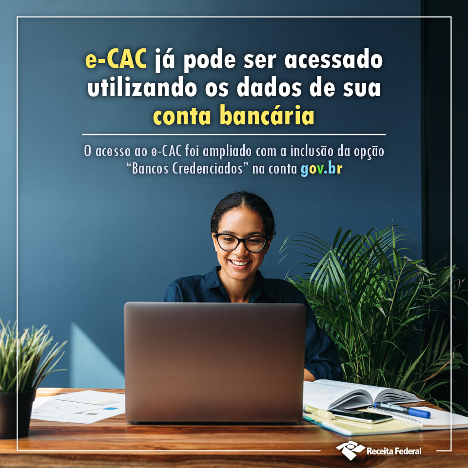Ampliado acesso ao e-CAC com a inclusão da opção “Bancos Credenciados“ na conta Gov.Br