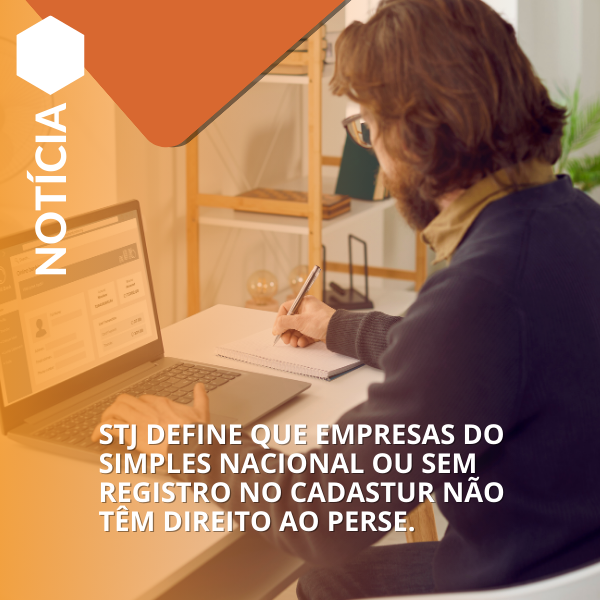 STJ define que empresas do Simples Nacional ou sem registro no Cadastur não têm direito ao Perse.