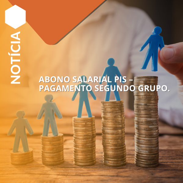 Abono Salarial PIS – pagamento segundo grupo.