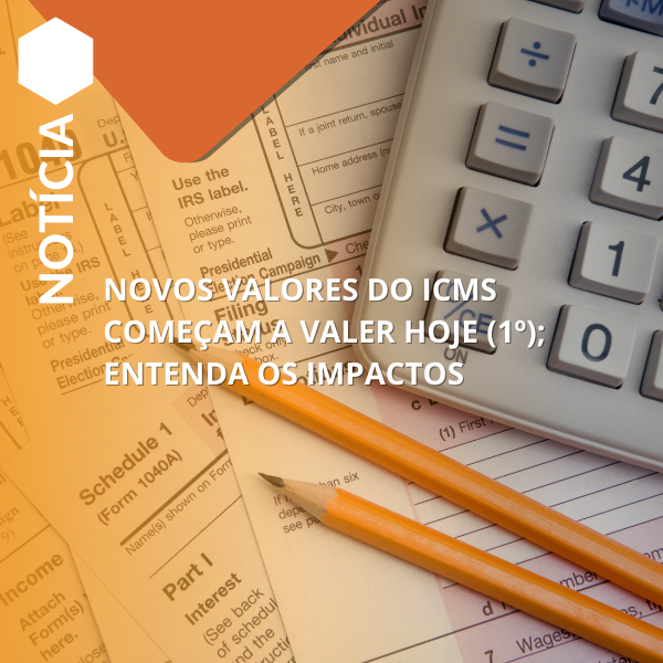 Novos valores do ICMS começam a valer hoje (1º); entenda os impactos