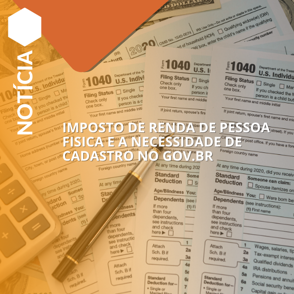 IMPOSTO DE RENDA DE PESSOA FISICA E A NECESSIDADE DE CADASTRO NO GOV.BR