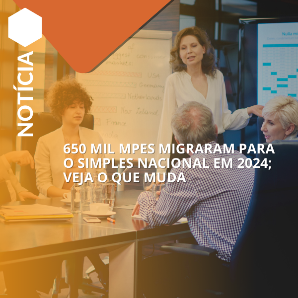 650 mil MPEs migraram para o Simples Nacional em 2024; veja o que muda