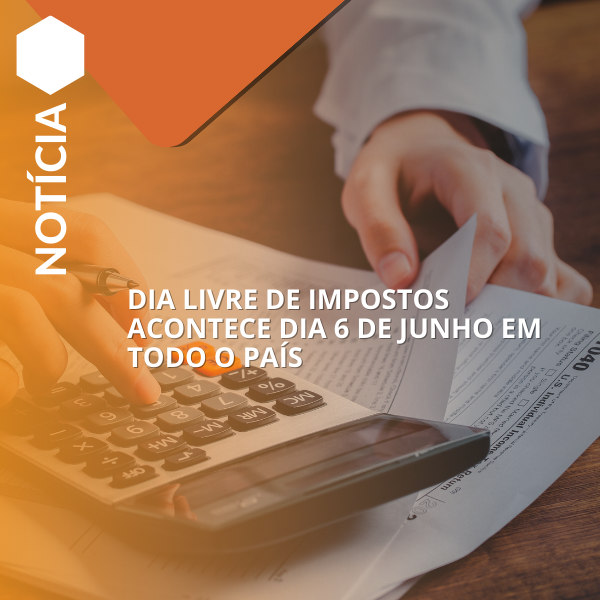 Dia Livre de Impostos acontece dia 6 de junho em todo o país
