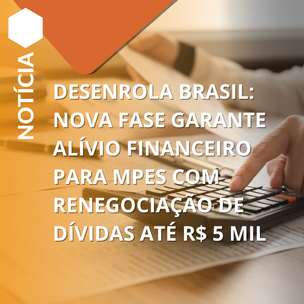 Alívio financeiro: MPEs renegociam dívidas até R$ 5 mil.