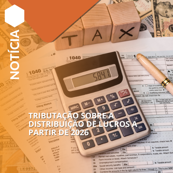 Tributação sobre a distribuição de lucros a partir de 2026
